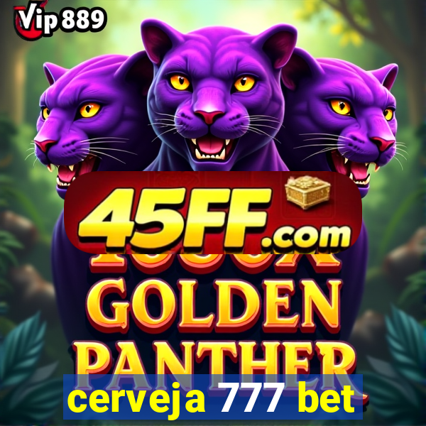 cerveja 777 bet